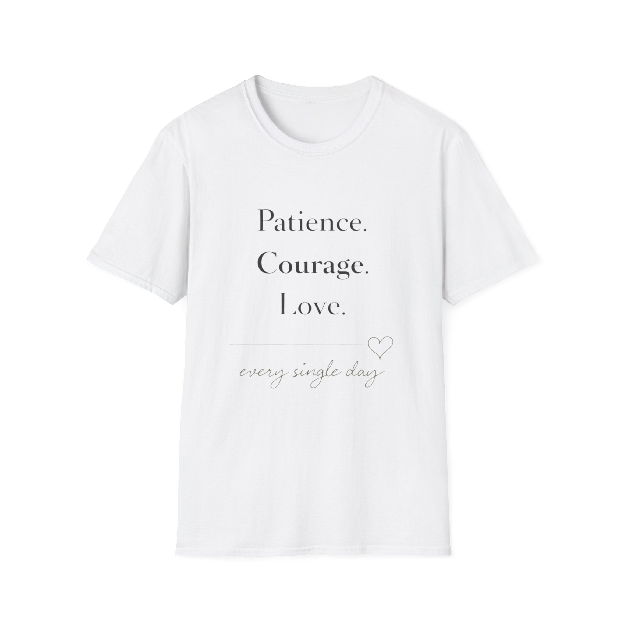 Patience Courage Love T-Shirt