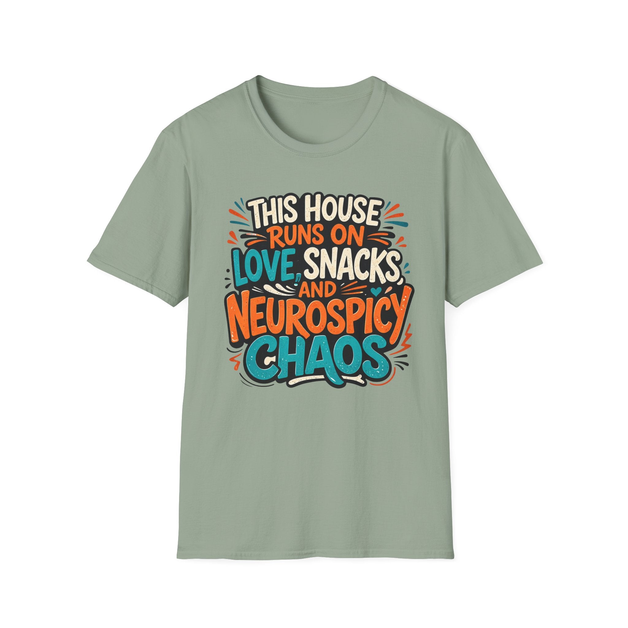 This House Runs on Love Snacks and Neurospicy Chaos T-Shirt