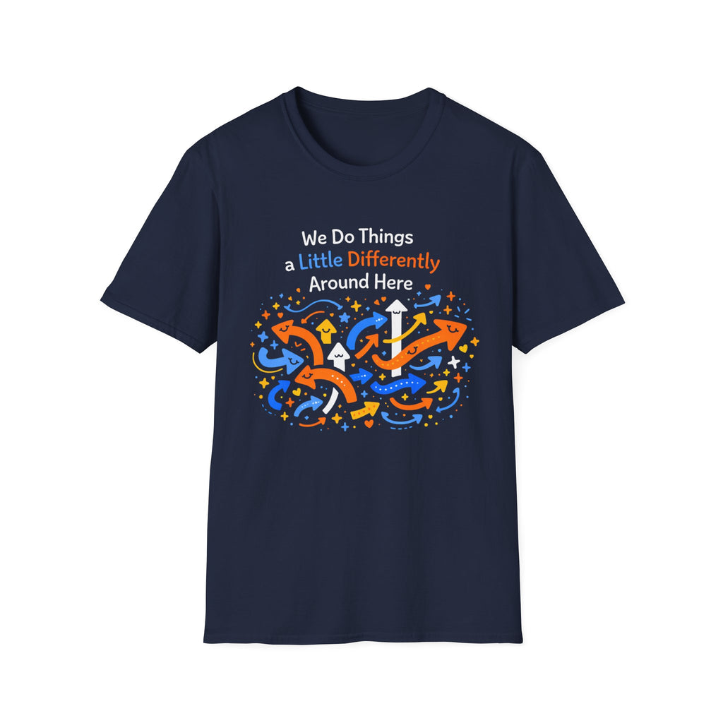 We Do Things a Little Differently Around Here T-Shirt