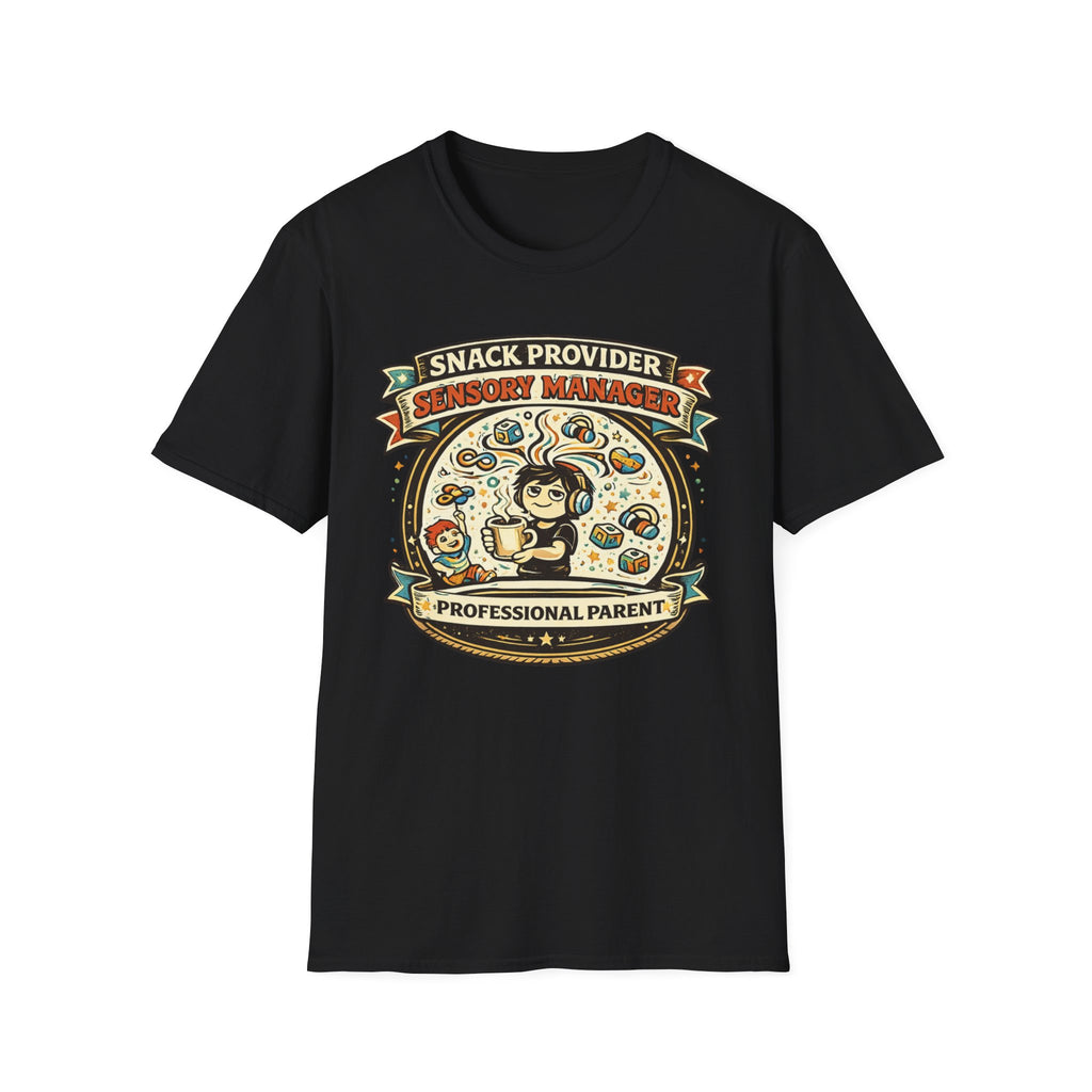 Snack Provider Sensory Manager Professional Parent T-Shirt