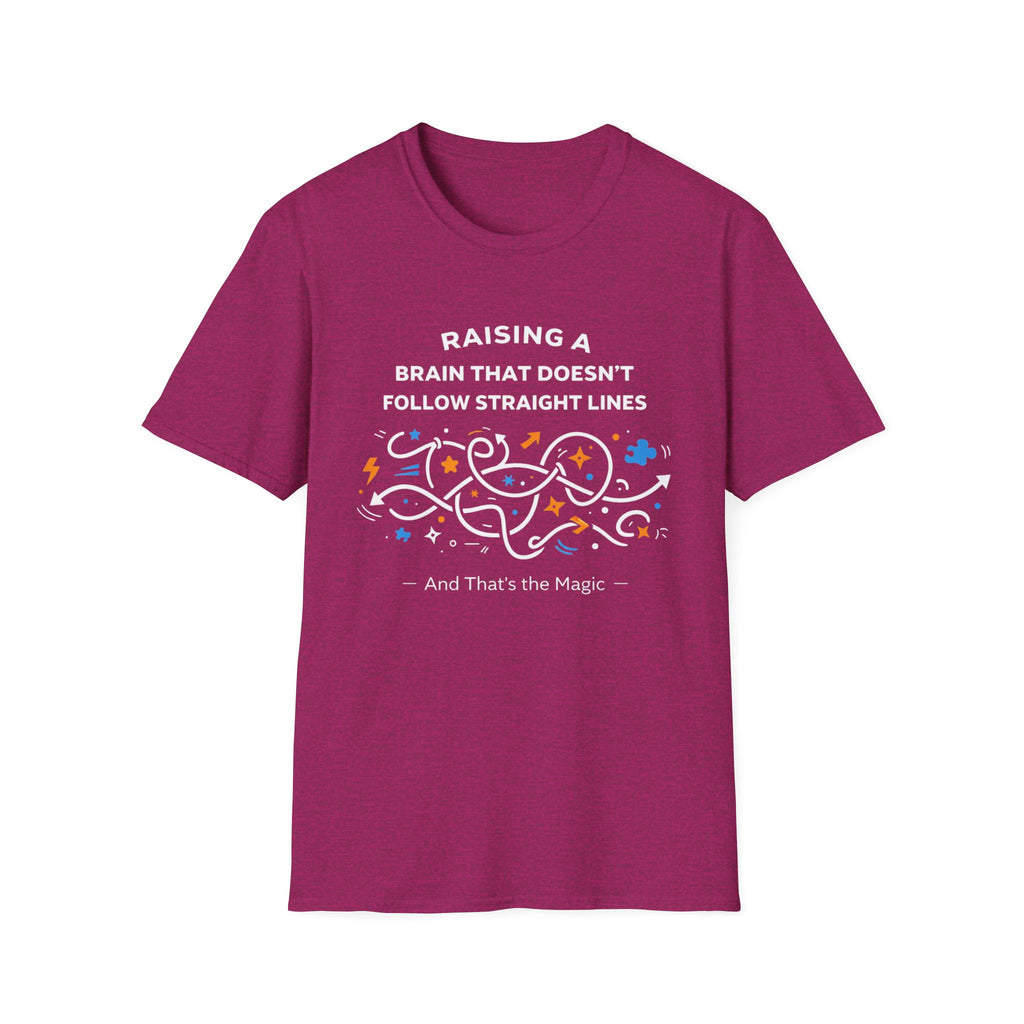 Raising A Brain That Doesn't Follow Straight Lines T-Shirt