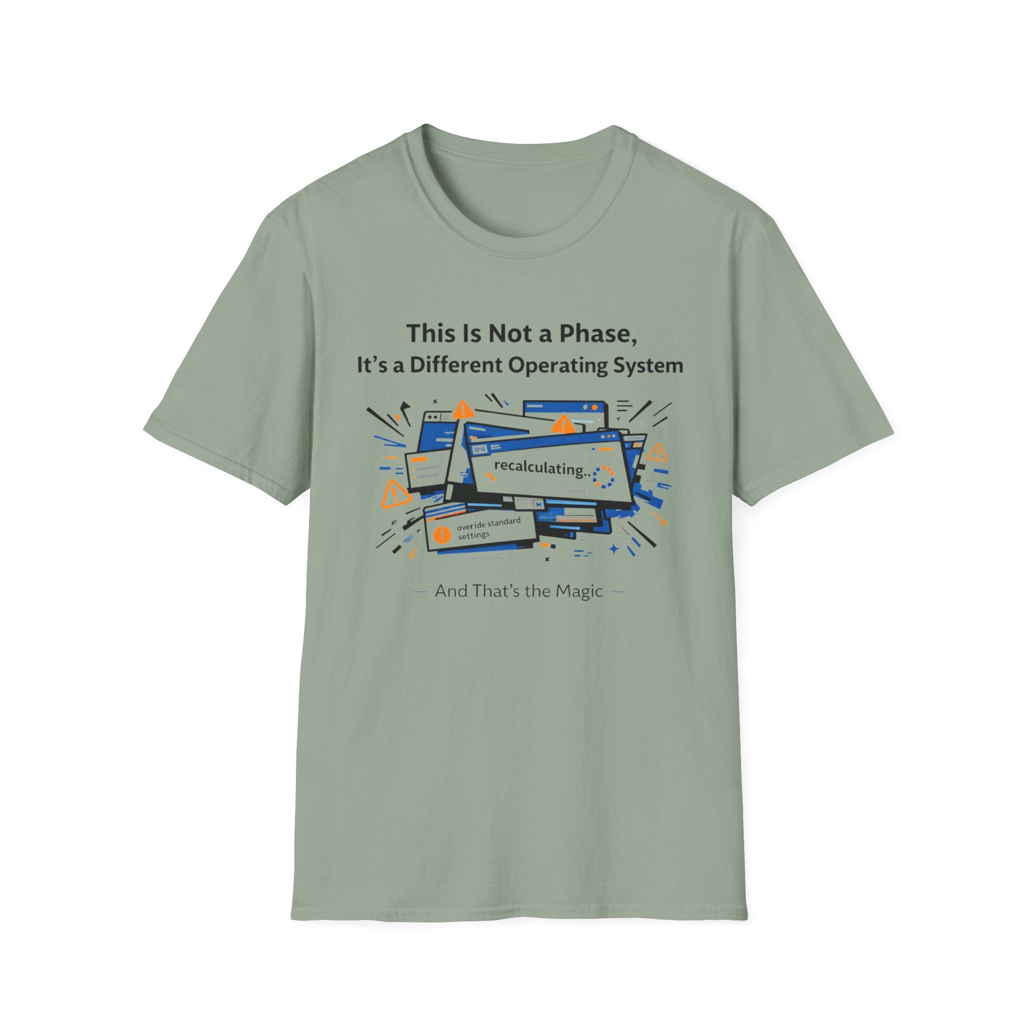 This is Not a Phase It's a Different Operating System T-Shirt