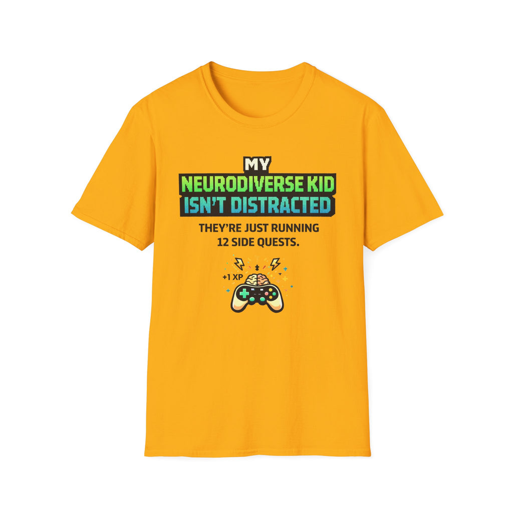 My Neurodiverse Kid Isn't Distracted They're Just Running 12 Side Quests T-Shirt