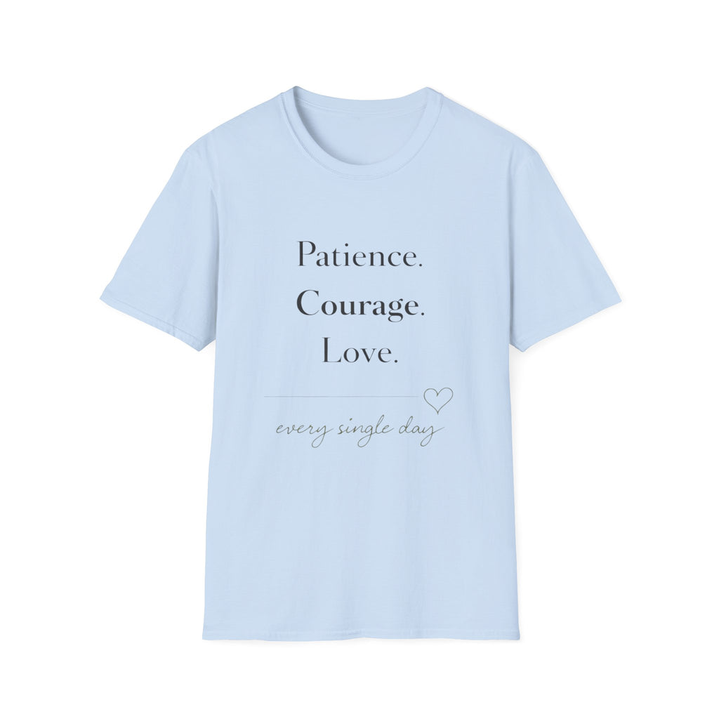 Patience Courage Love T-Shirt