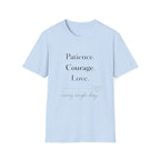 Patience Courage Love T-Shirt