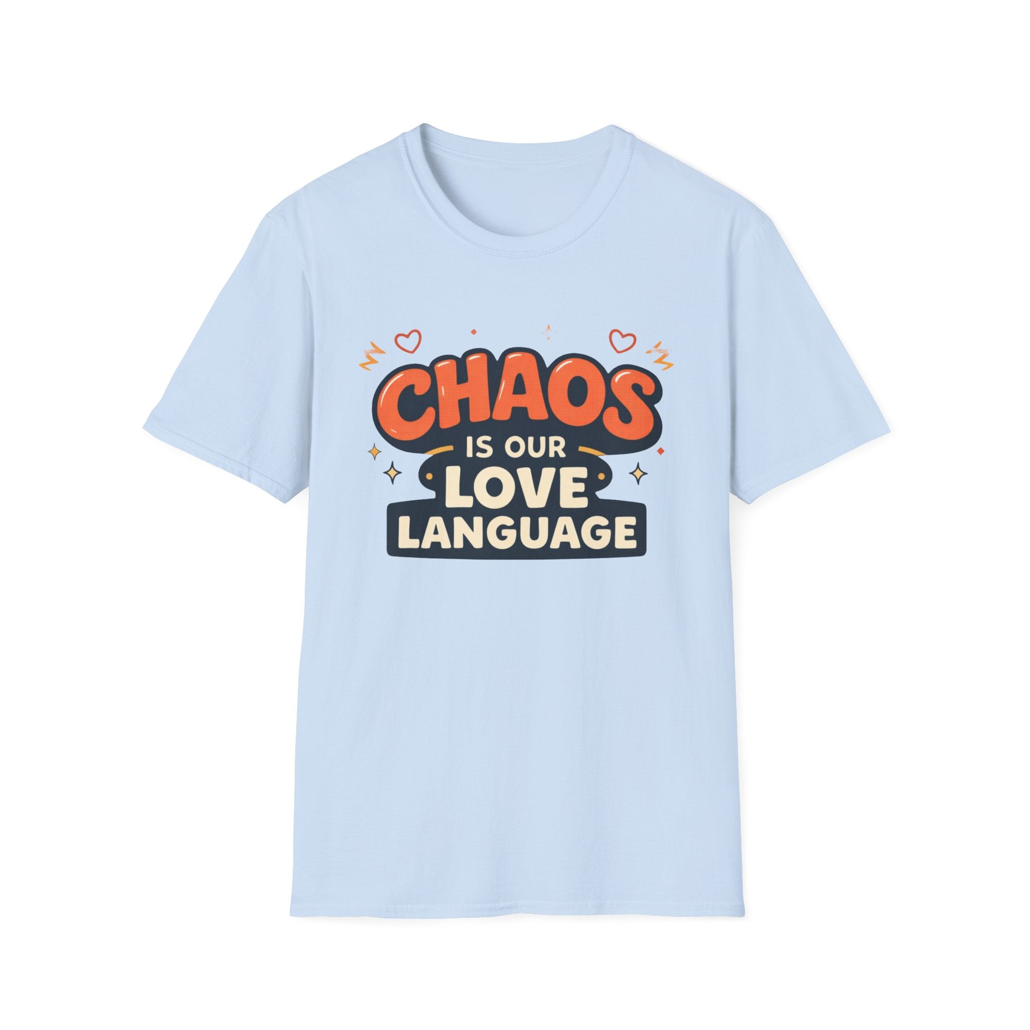 Chaos is our Love Language T-Shirt
