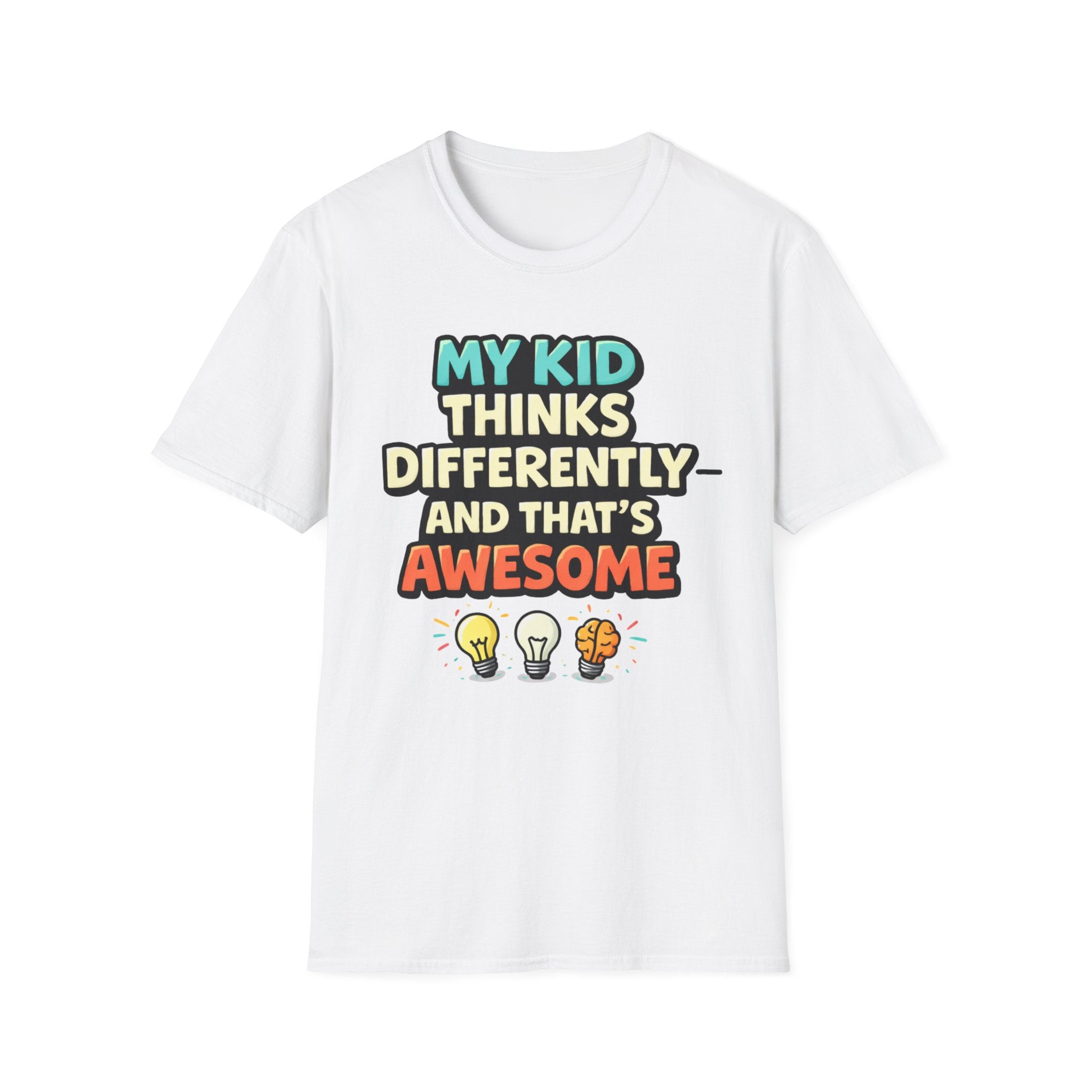 My Kid Thinks Differently And That's Awesome T-Shirt