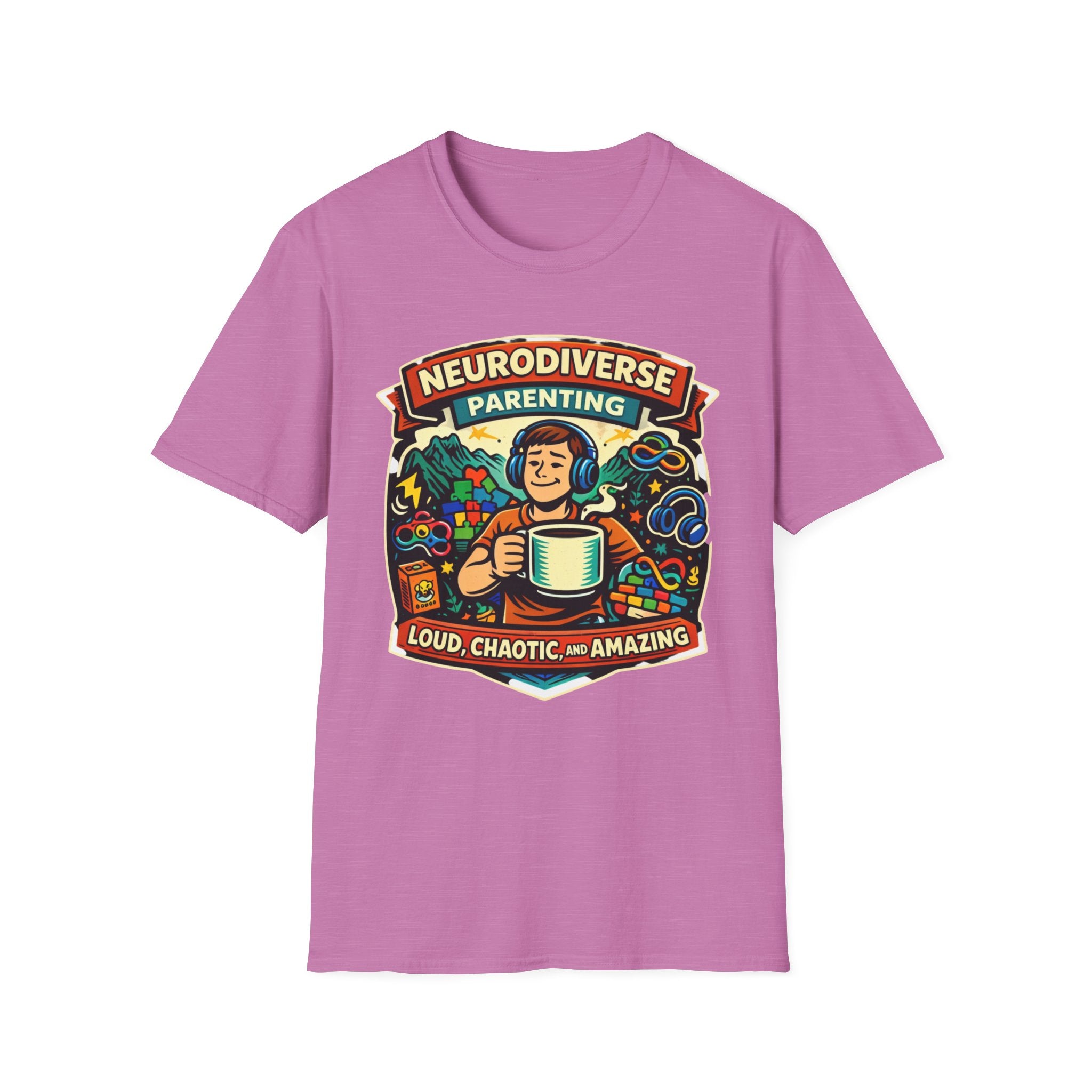 Neurodiverse Parenting - Loud Chaotic and Amazing T-Shirt