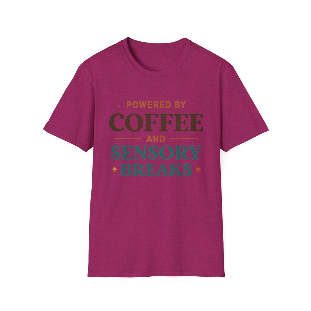 Powered by Coffee and Sensory Breaks T-Shirt