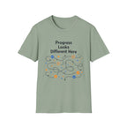 Progress Looks Different Here T-Shirt