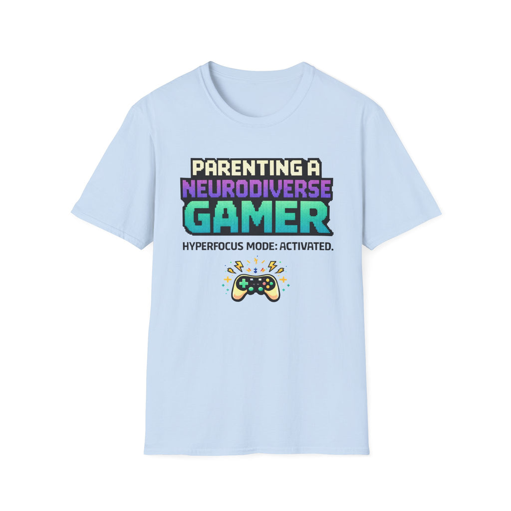 Parenting a Neurodiverse Gamer Hyperfoocus Mode Activated T-Shirt