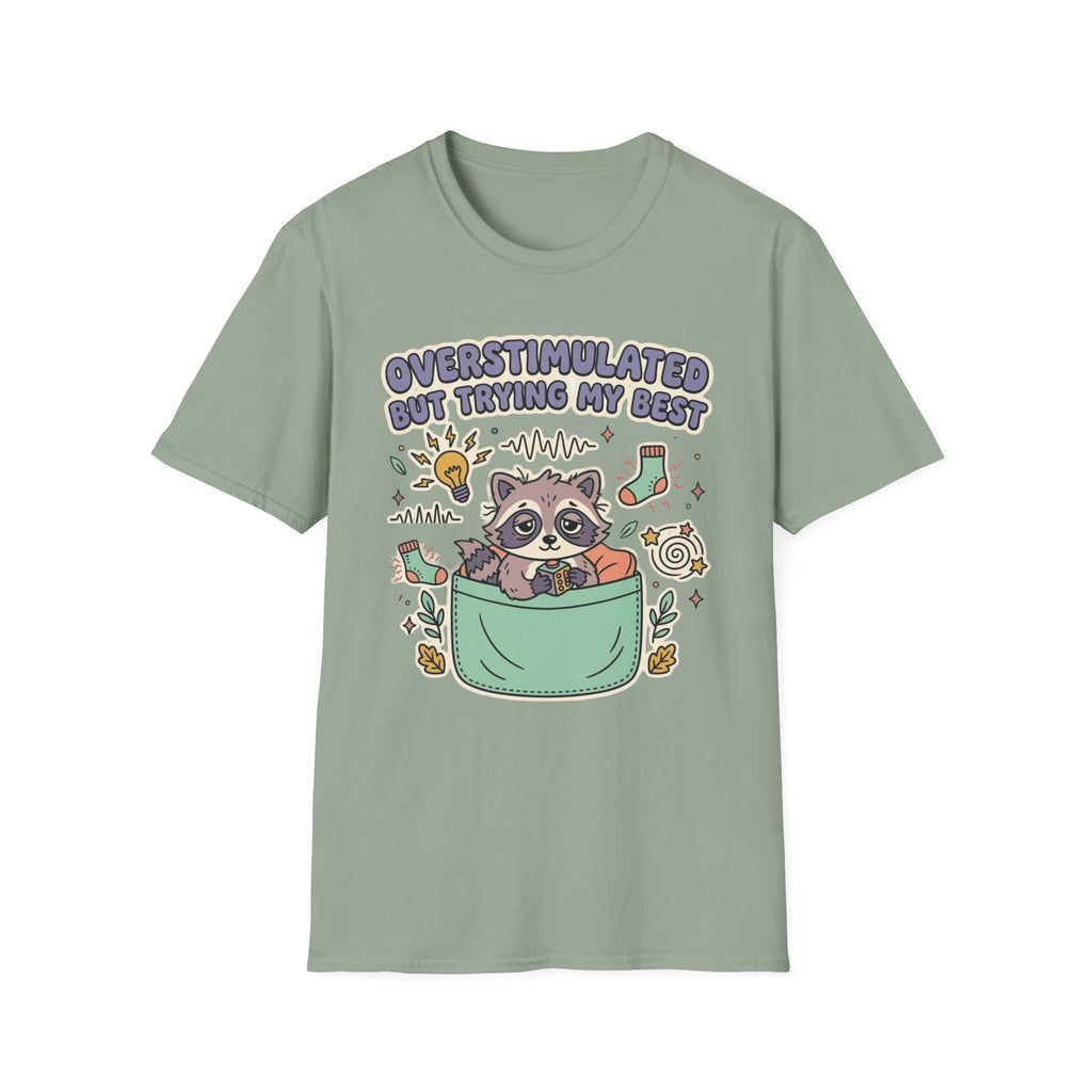 Overstimulated But Trying My Best T-Shirt