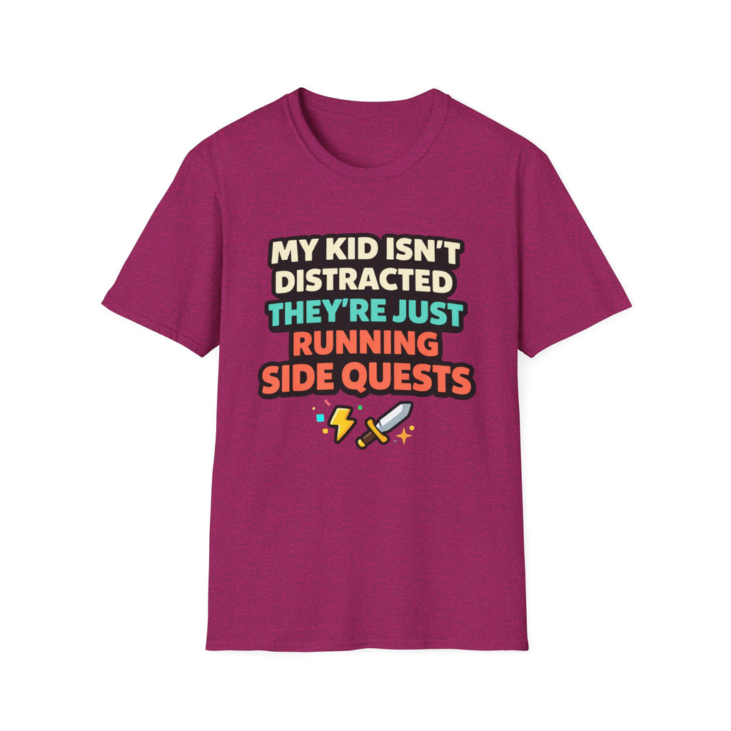My Kid Isn't Distracted They're Just Running Side Quests T-Shirt