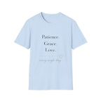Patience Grace Love T-Shirt