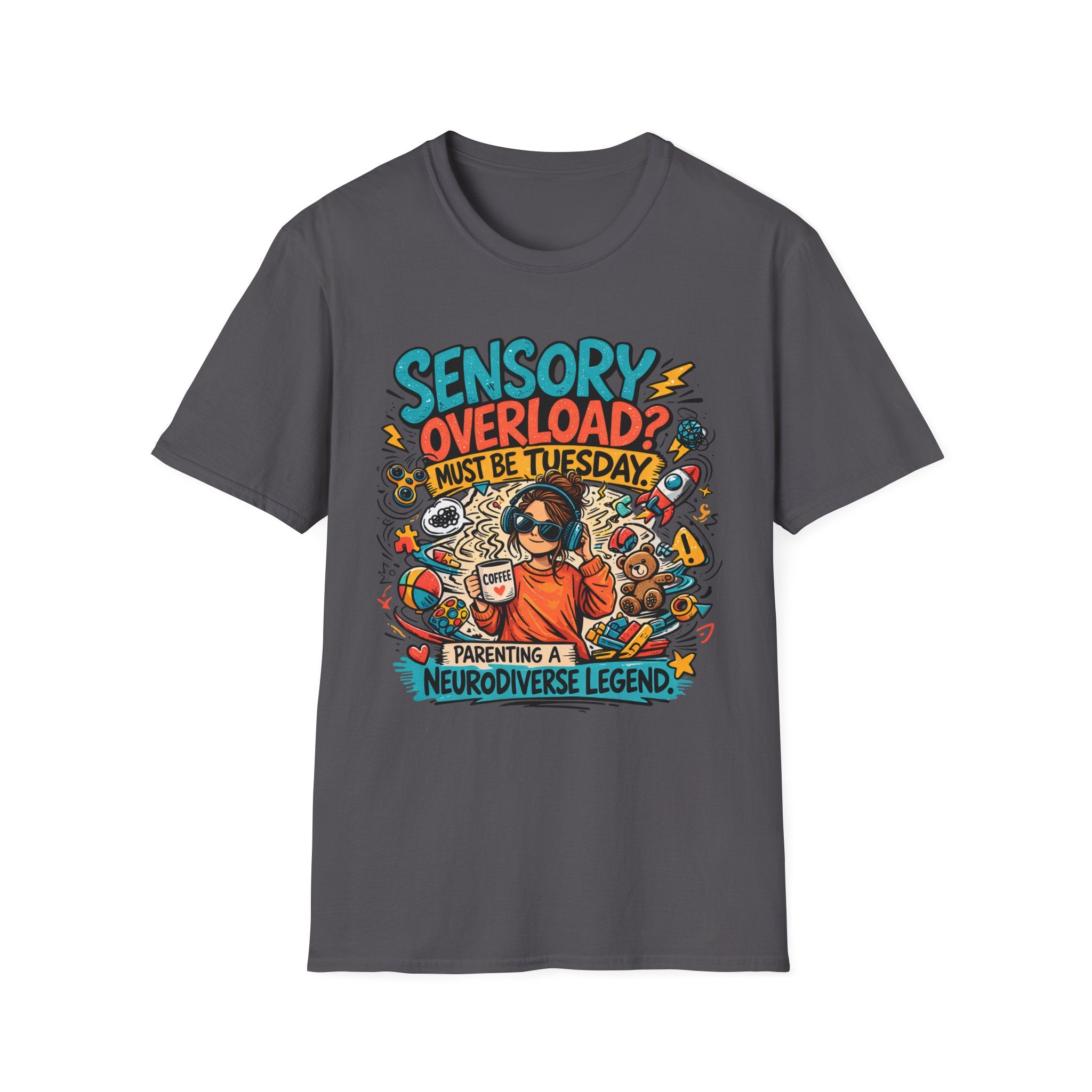 Sensory Overload Must Be Tuesday T-Shirt