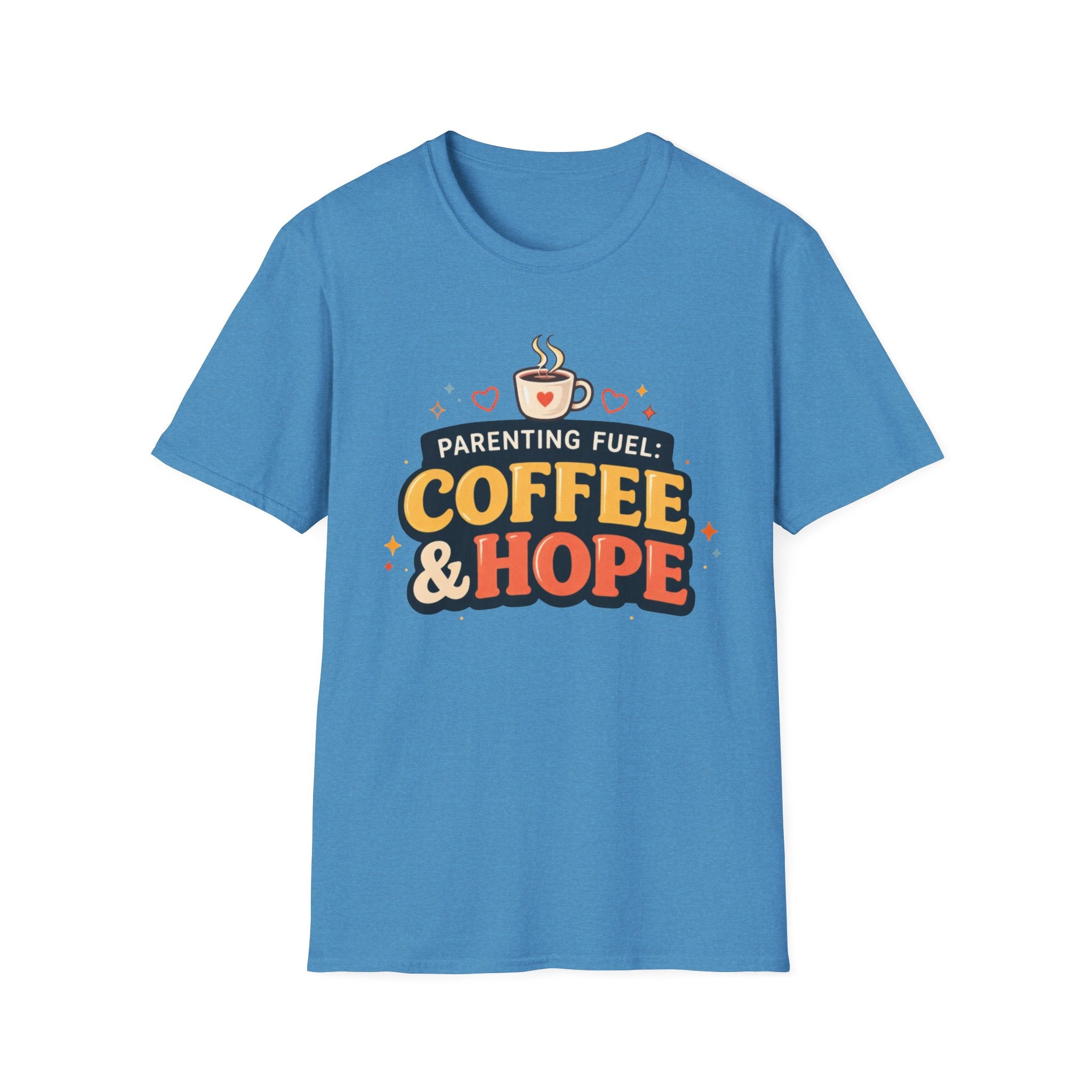 Parenting Fuel Coffee and Hope T-Shirt
