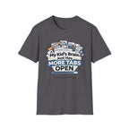 My Kid's Brain Just Has More Tabs Open T-Shirt