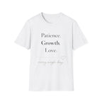 Patience Growth Love T-Shirt
