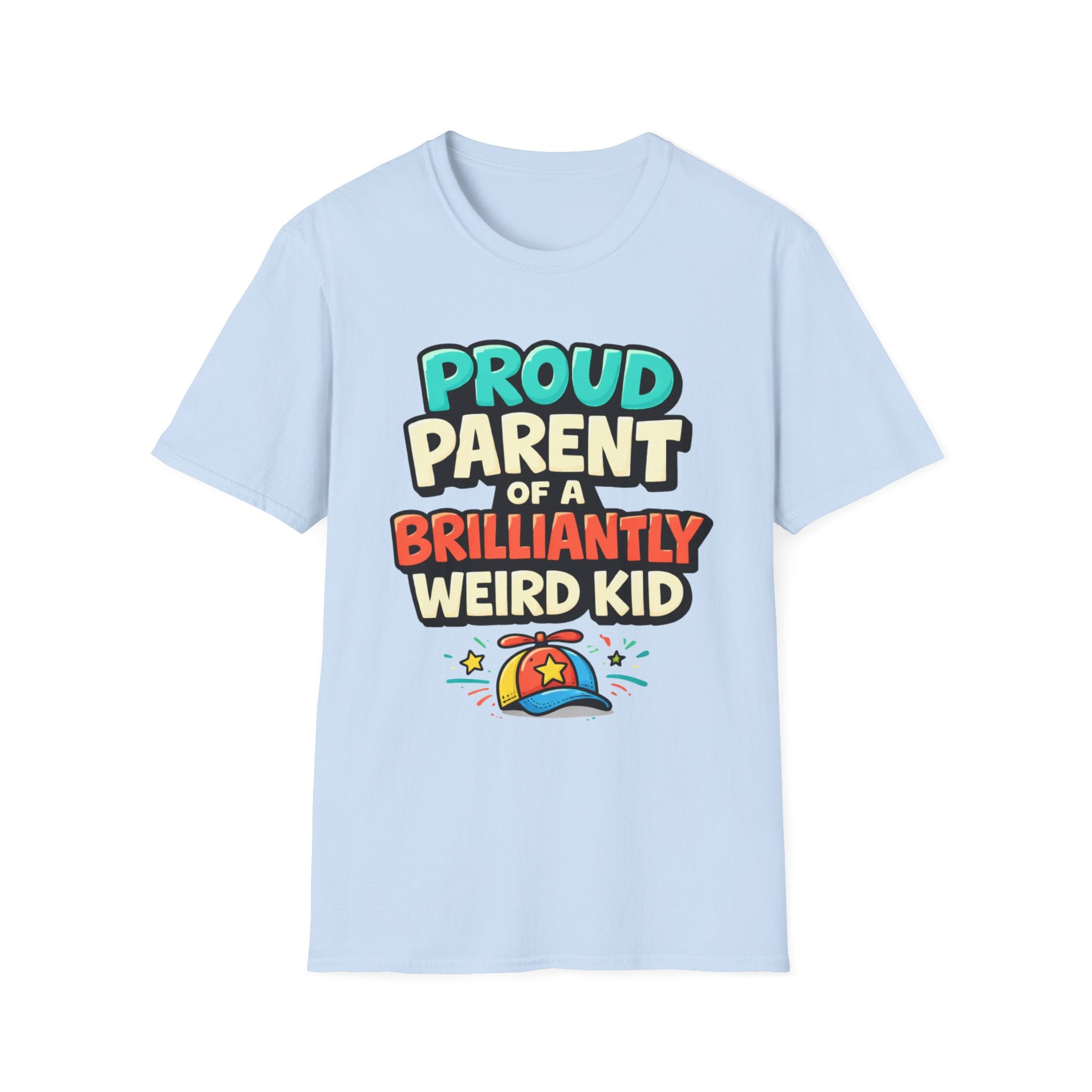 Proud Parent of a Brilliantly Weird Kid T-Shirt