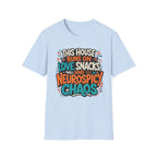 This House Runs on Love Snacks and Neurospicy Chaos T-Shirt