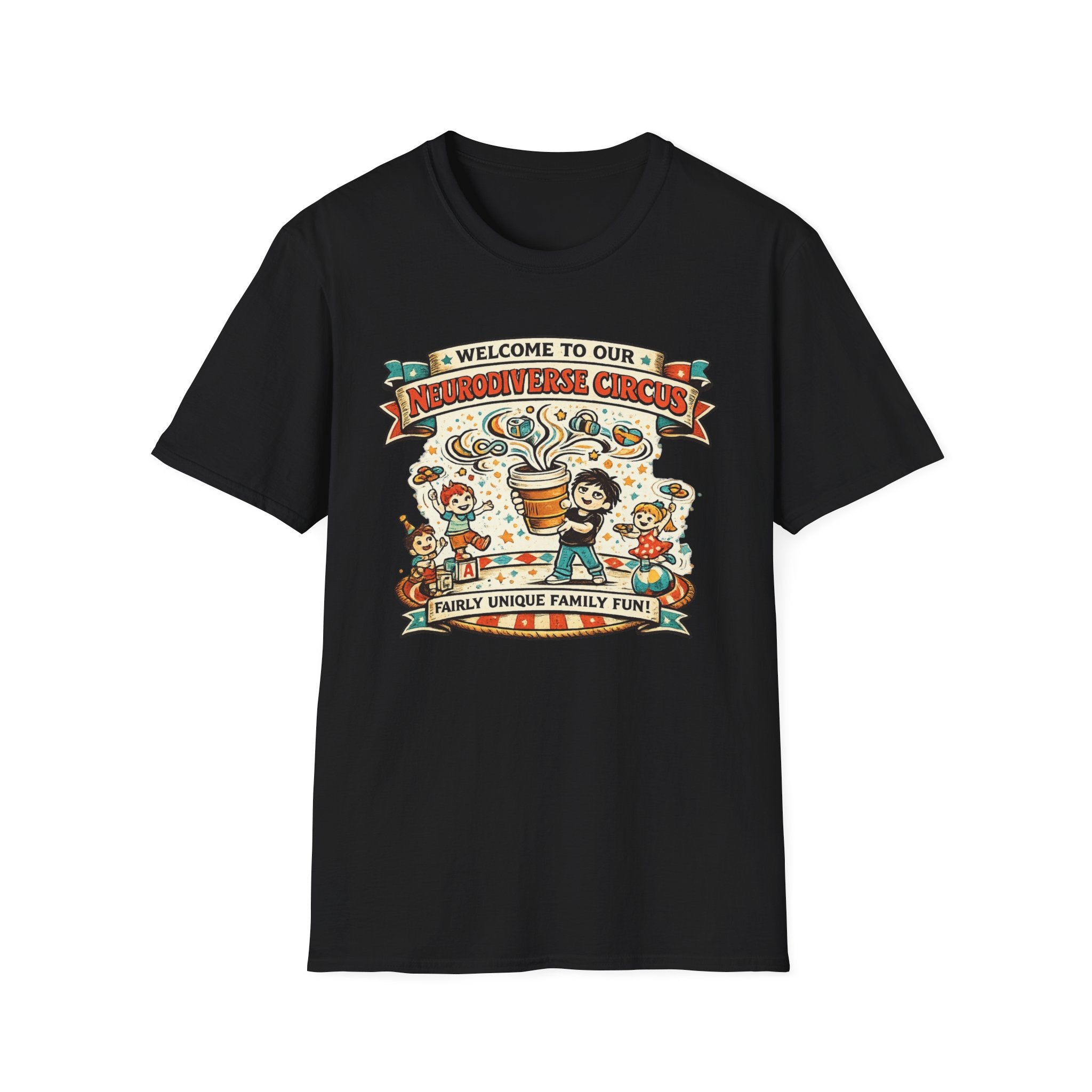 Welcome to Our Neurodiverse Cirucus Fairly Unique Family Fun T-Shirt