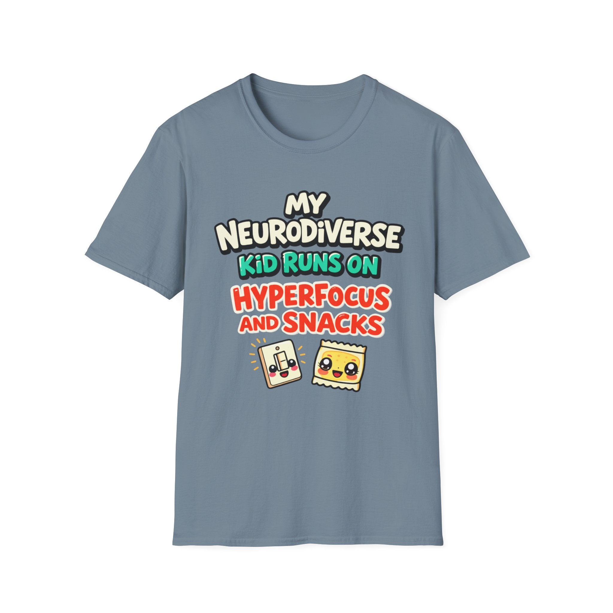 My Neurodiverse Kid Runs on Hyperfocus and Snacks T-Shirt