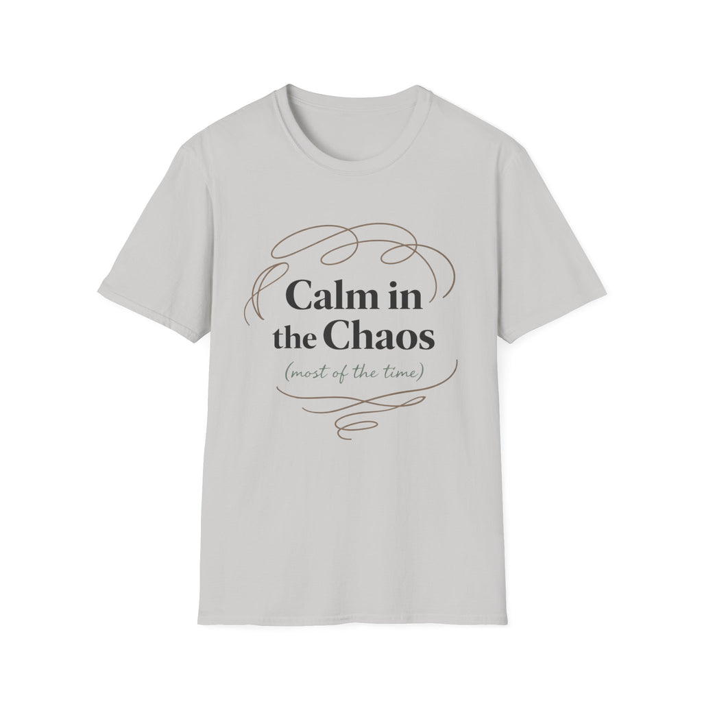 Calm In The Chaos T-Shirt