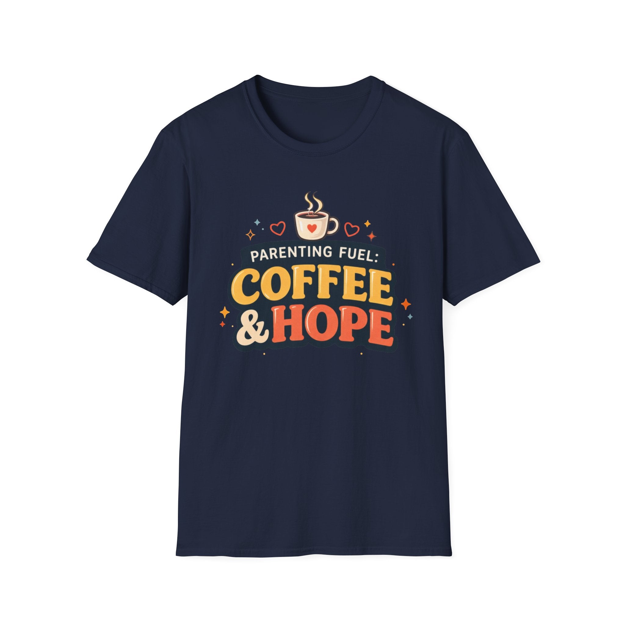 Parenting Fuel Coffee and Hope T-Shirt
