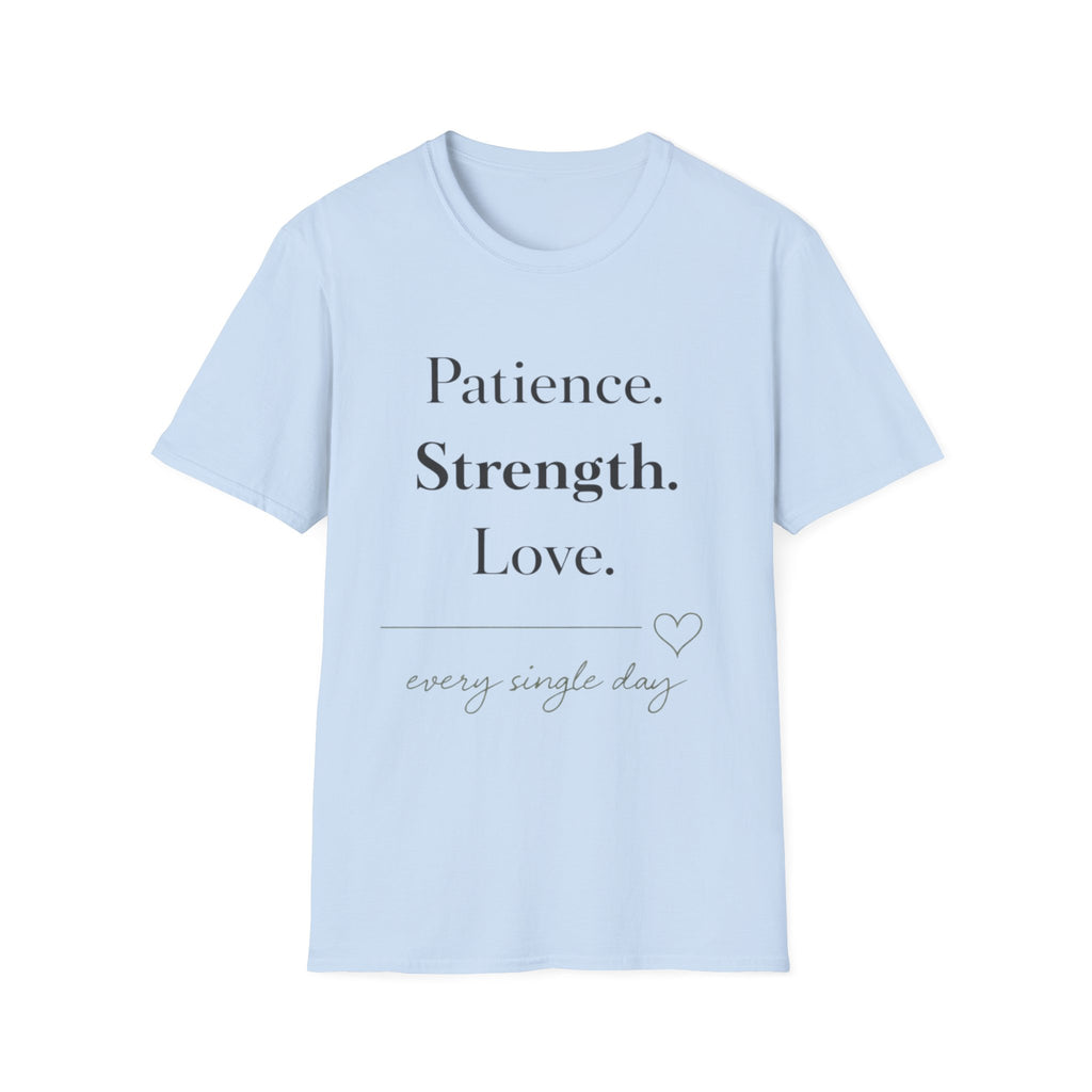 Patience Strength Love T-Shirt