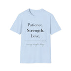 Patience Strength Love T-Shirt
