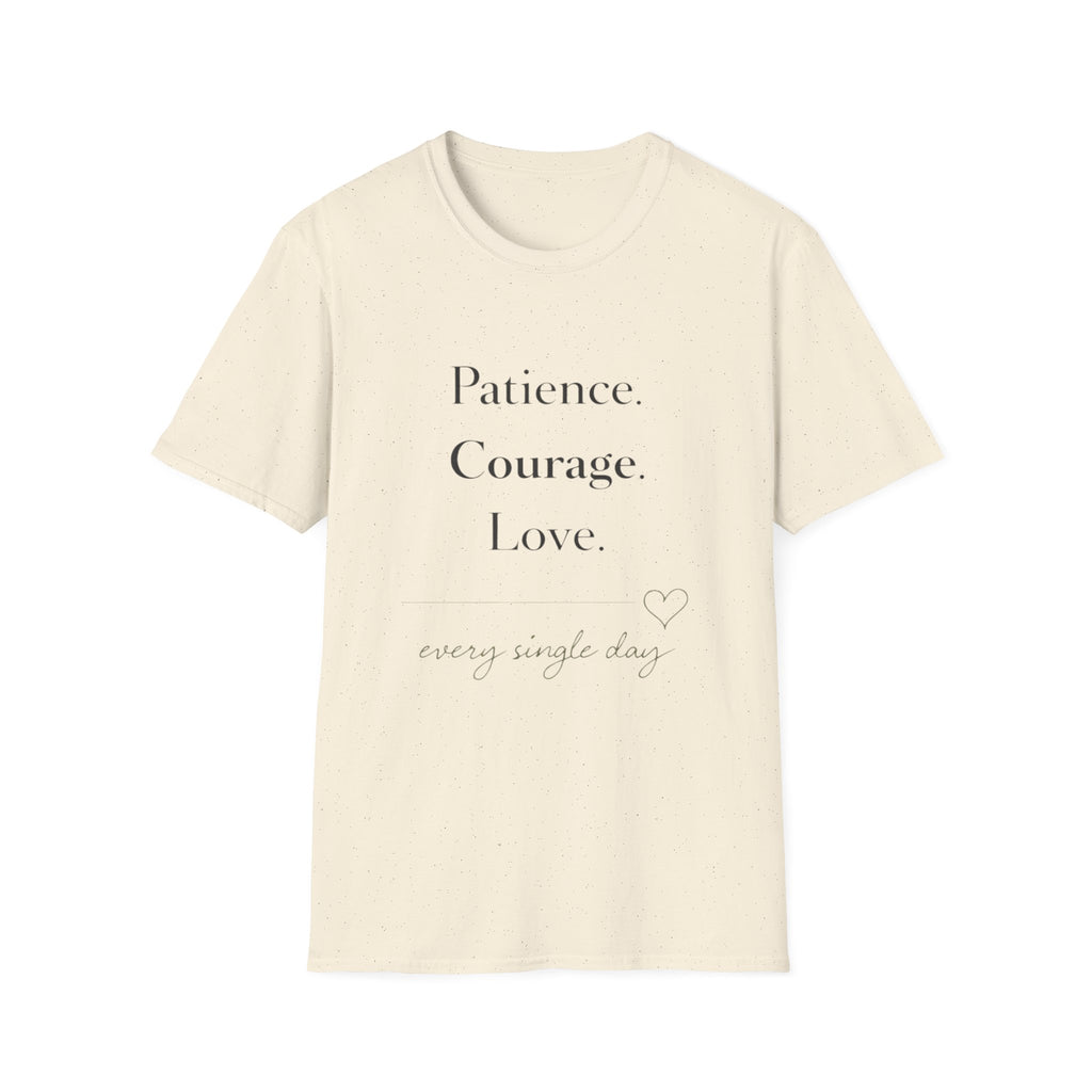 Patience Courage Love T-Shirt