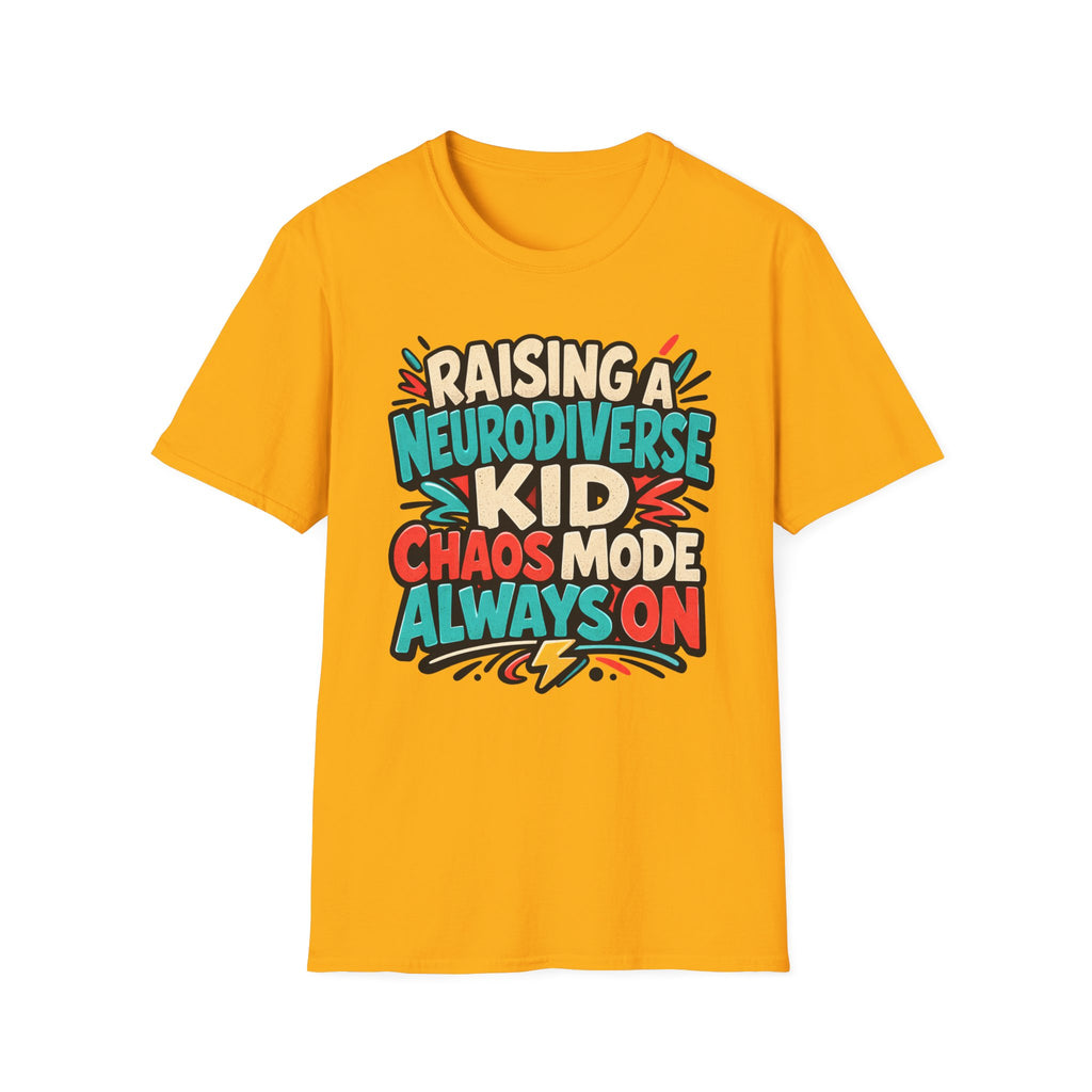 Raising a Neurodiverse Kid Chaos Mode Always On T-Shirt