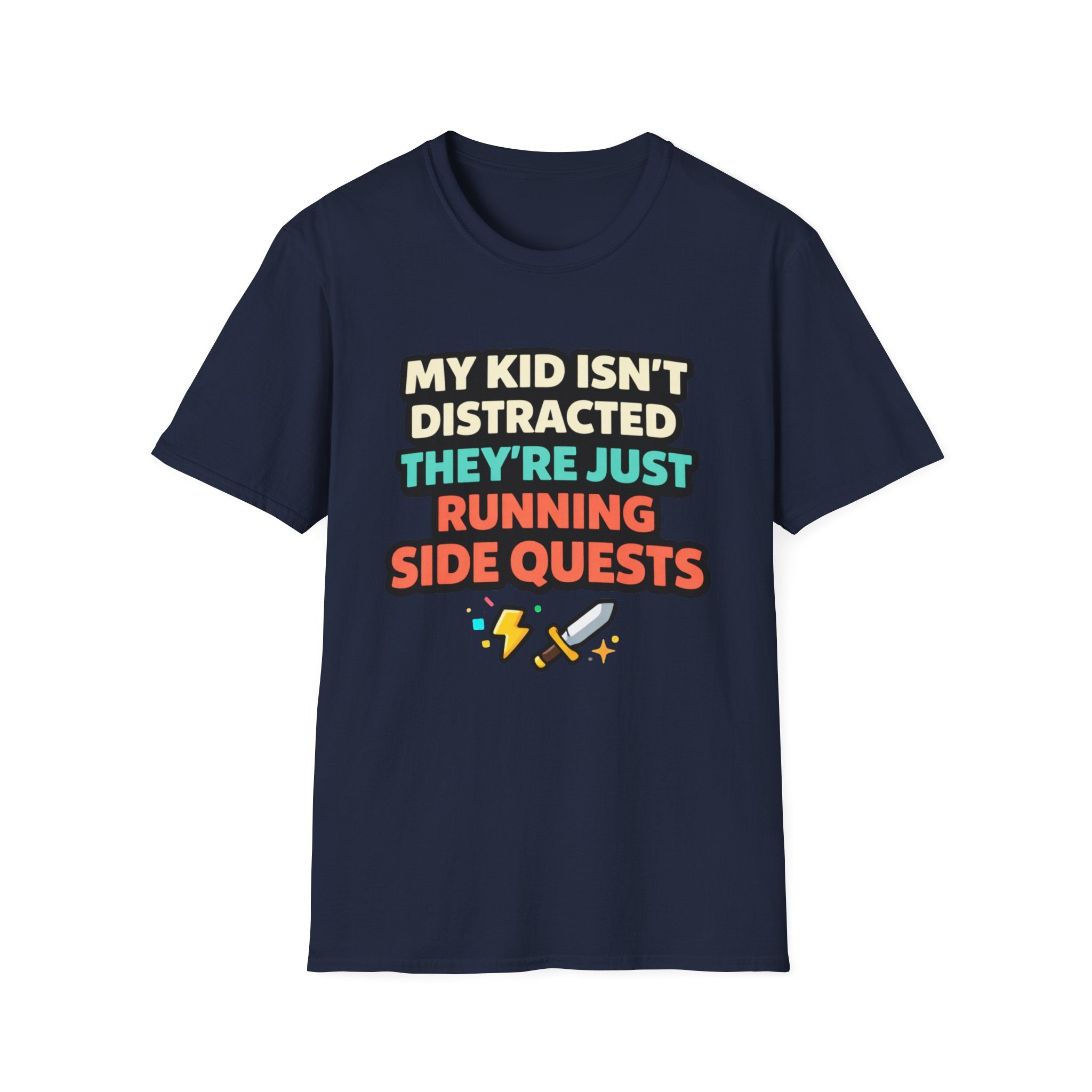 My Kid Isn't Distracted They're Just Running Side Quests T-Shirt