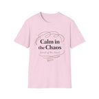 Calm In The Chaos T-Shirt