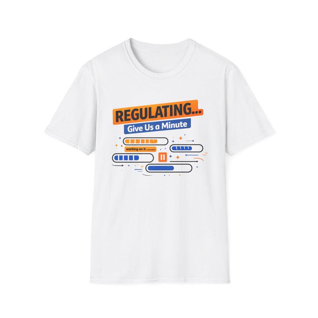 Regulating... Give Us a Minute bars T-Shirt