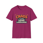 Chaos is our Love Language T-Shirt