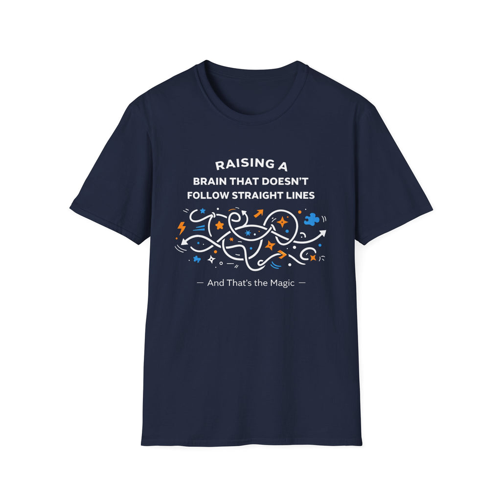 Raising A Brain That Doesn't Follow Straight Lines T-Shirt