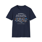 Raising A Brain That Doesn't Follow Straight Lines T-Shirt