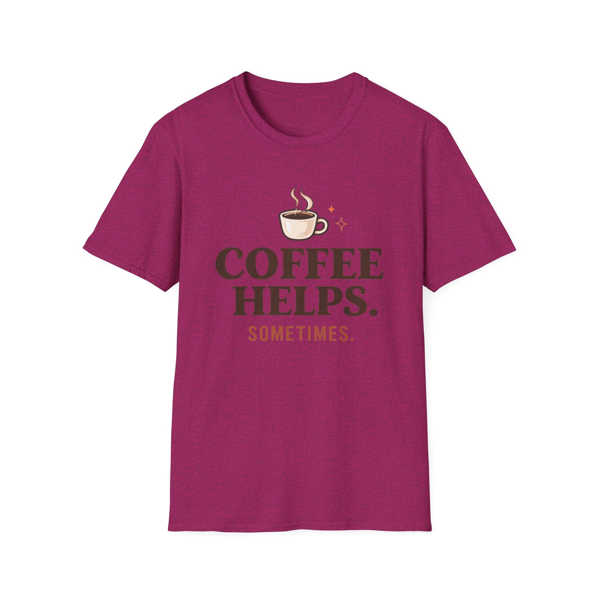 Coffee Helps Sometimes T-Shirt