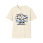 My Kid's Brain Just Has More Tabs Open T-Shirt