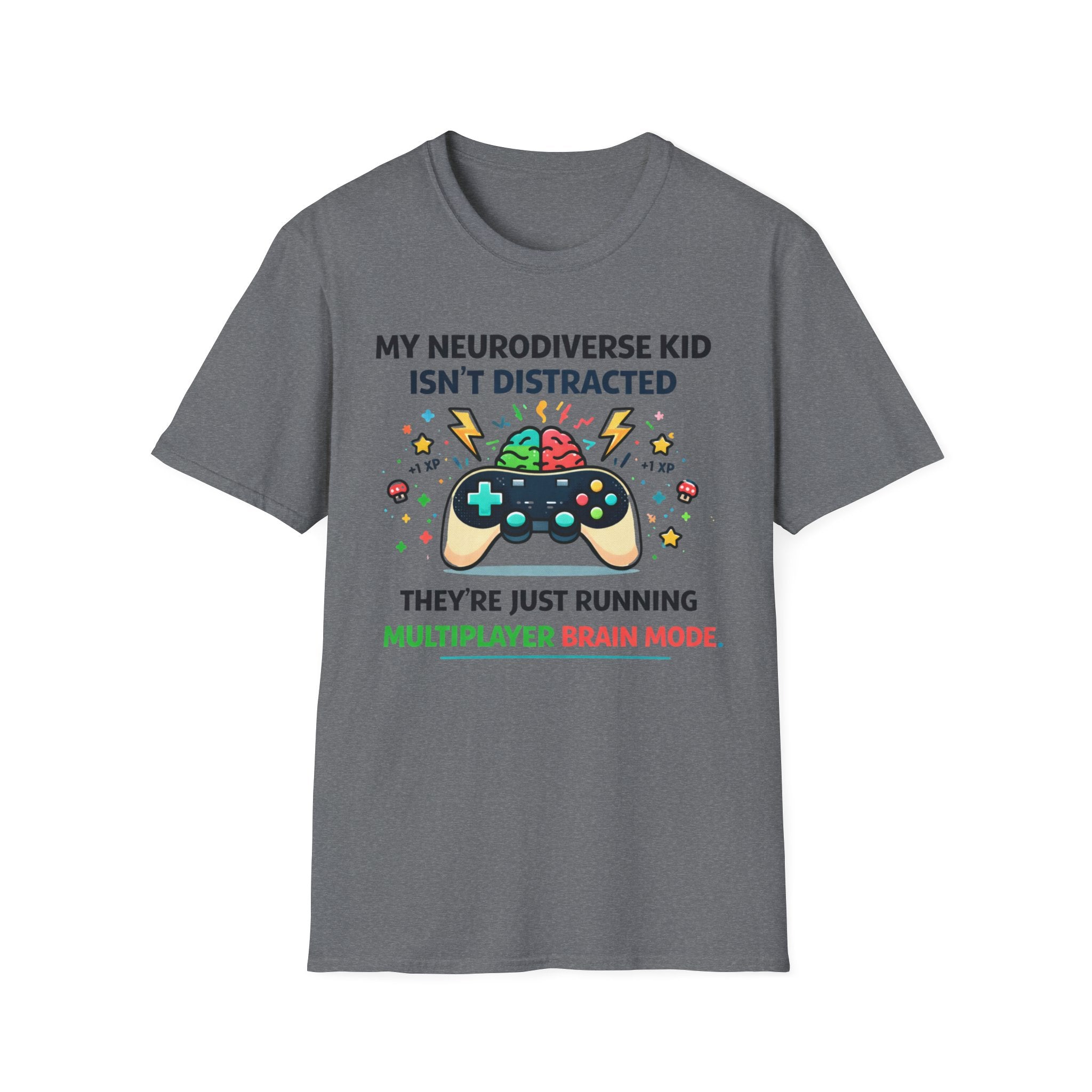 My Neurodiverse Kid Isn't Distracted They're Just Running Multiplayer Brain Mode T-Shirt