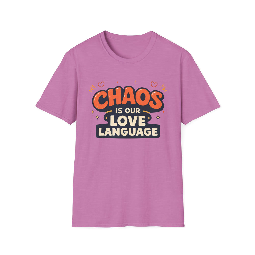 Chaos is our Love Language T-Shirt