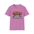 Chaos is our Love Language T-Shirt