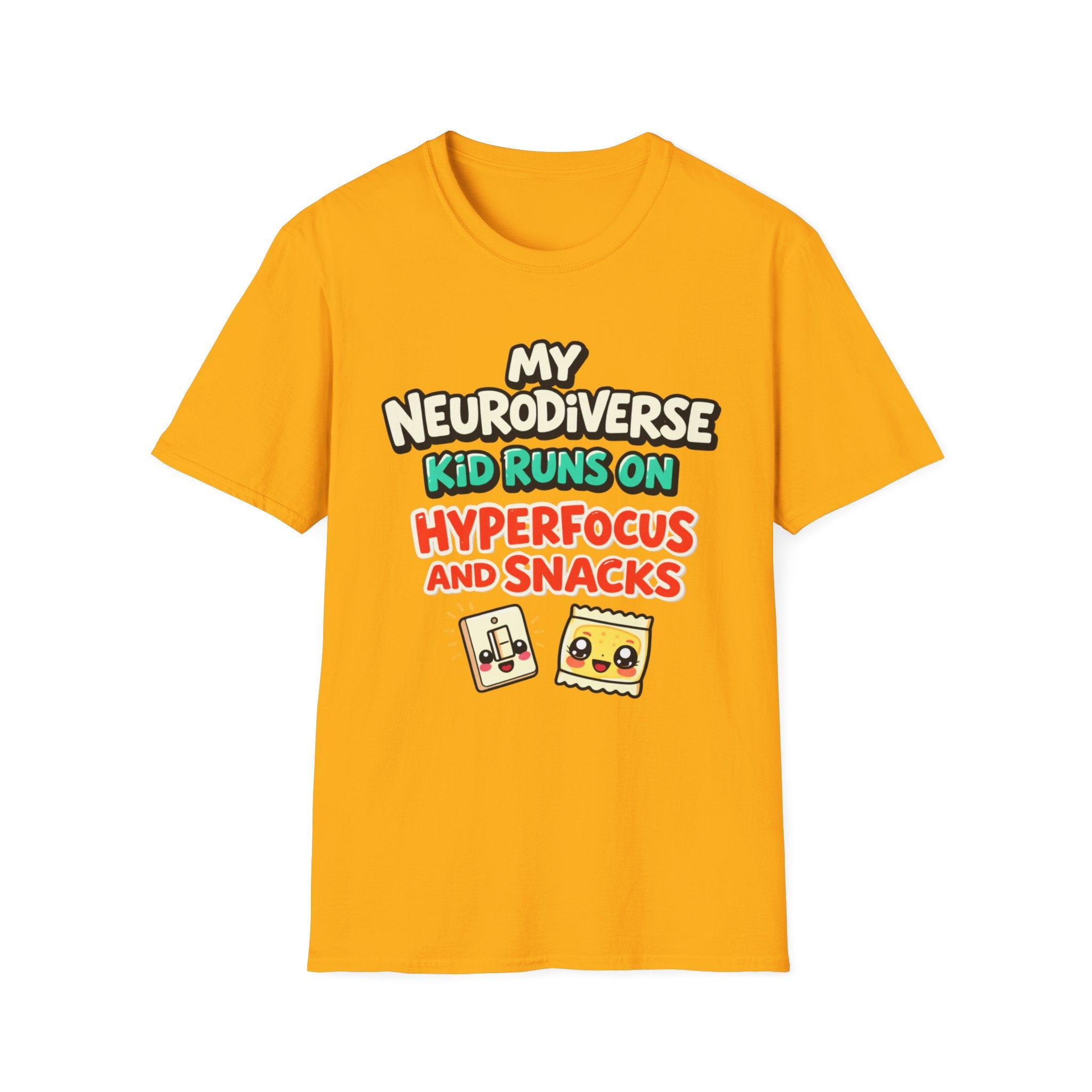 My Neurodiverse Kid Runs on Hyperfocus and Snacks T-Shirt
