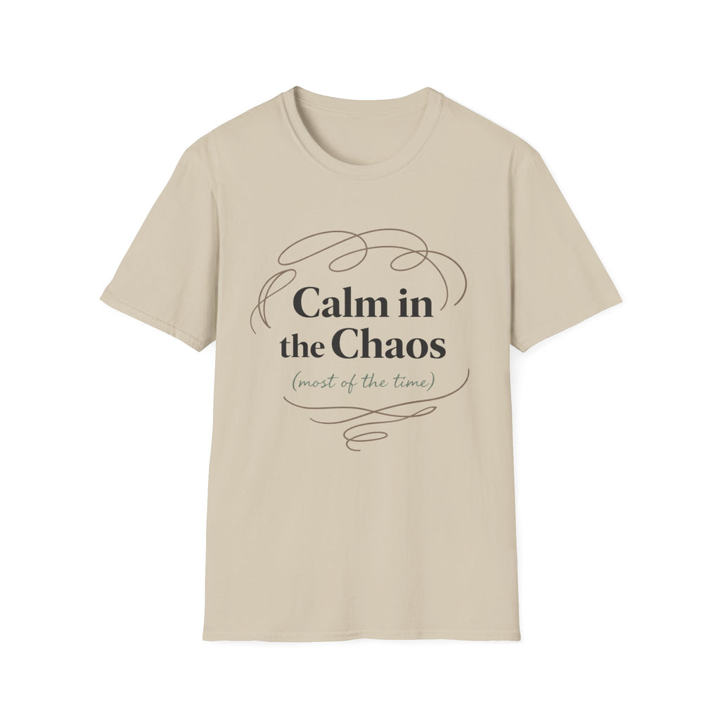 Calm In The Chaos T-Shirt