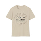 Calm In The Chaos T-Shirt