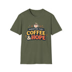 Parenting Fuel Coffee and Hope T-Shirt