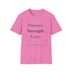 Patience Strength Love T-Shirt