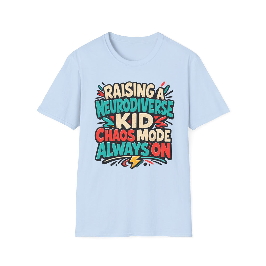 Raising a Neurodiverse Kid Chaos Mode Always On T-Shirt