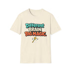 Different Brain Big Magic T-Shirt